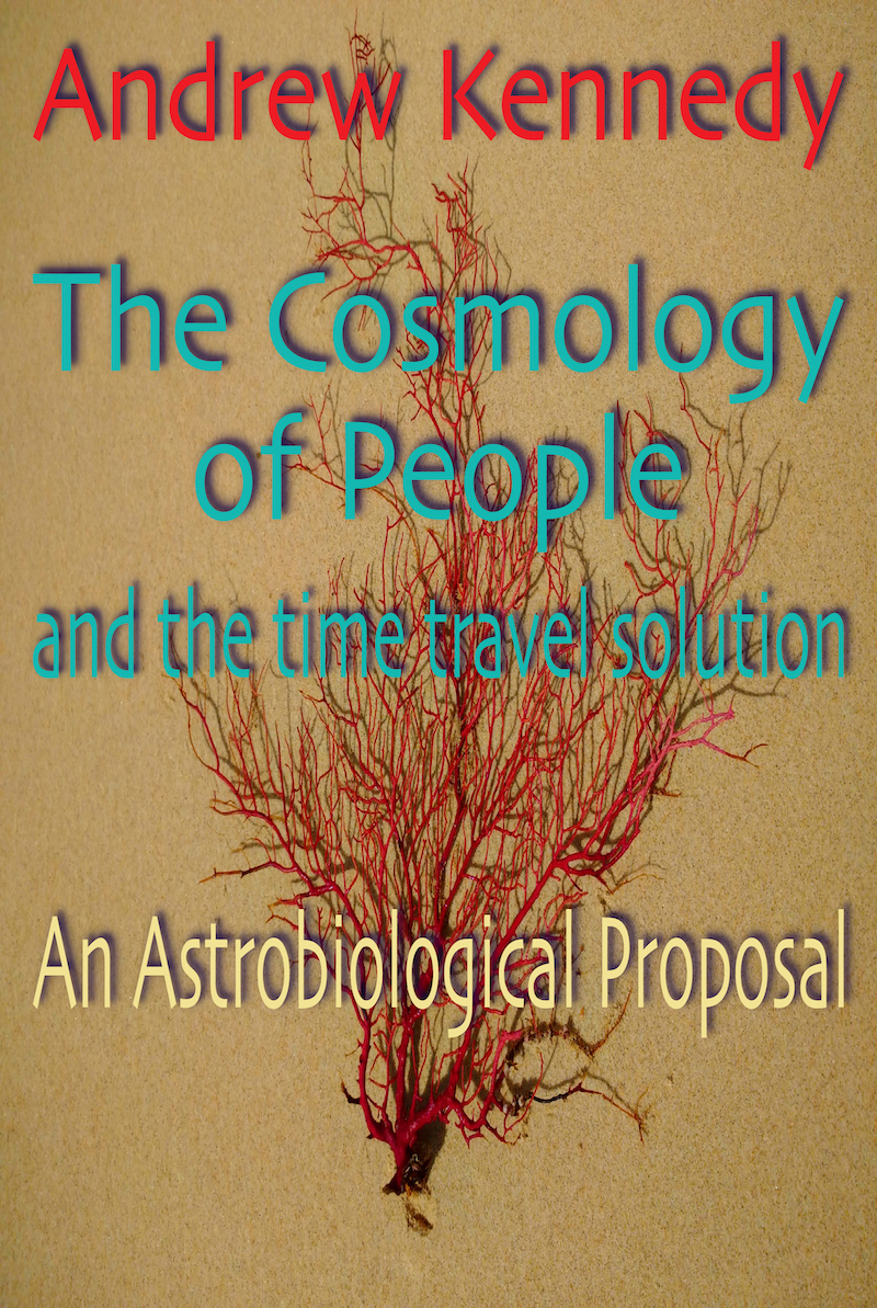 The Cosmology of People and the time travel solution:An Astrobiological Proposal